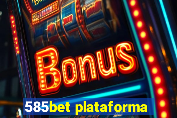 585bet plataforma